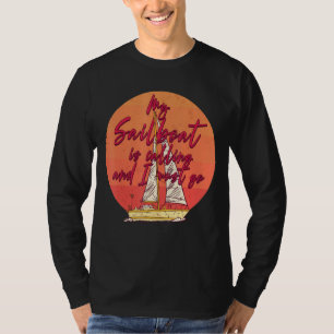 T-shirt Mon Bateau À Voile Appelle Et Je Dois Aller À Bate