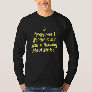 T-shirt Mon bateau pense-t-il aussi à moi Design Bateau à 