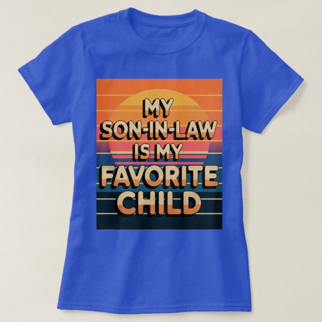T-shirt Mon Belle-Fils Est Mon Enfant Préféré (Design devant)