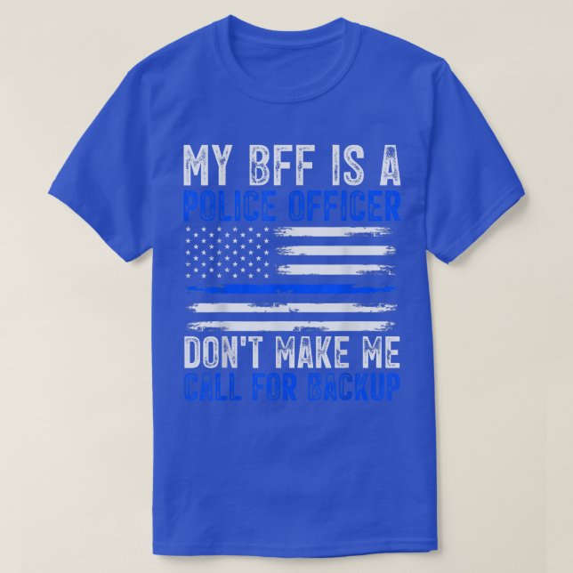 T-shirt Mon BFF Est Un Policier (Design devant)