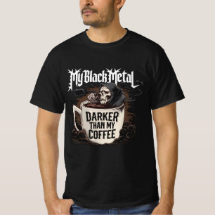 T-shirt Mon Black Metal Darker que mon Café