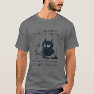 T-shirt Mon Bouton Sympa N'Est Pas En Ordre Mais Mon Bite