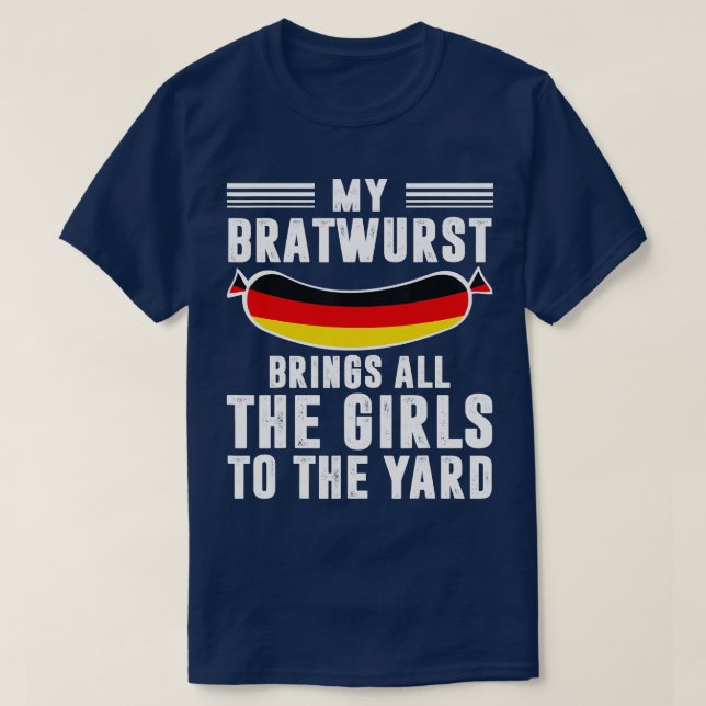T-shirt Mon Bratwurst Apporte Toutes Les Filles À La Cour  (Design devant)