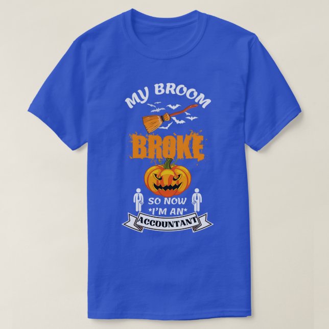 T-shirt Mon Broom A Cassé, Je Suis Devenu Comptable 10 (Design devant)