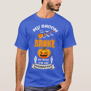 T-shirt Mon Broom A Cassé, Je Suis Devenu Comptable 10