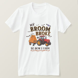T-shirt Mon Broom Broke Donc Maintenant Je Ferme - Drôle F