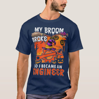 T-shirt Mon Broom S'Est Écrasé Alors Je Suis Devenu Un Ing