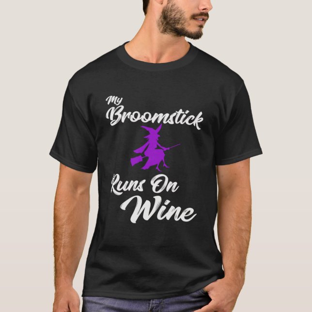 T-shirt Mon Broomstick Fonctionne Sur L'Idée De Boire Une  (Devant)