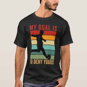 T-shirt Mon But Est De Refuser Votre Football Vintage 1