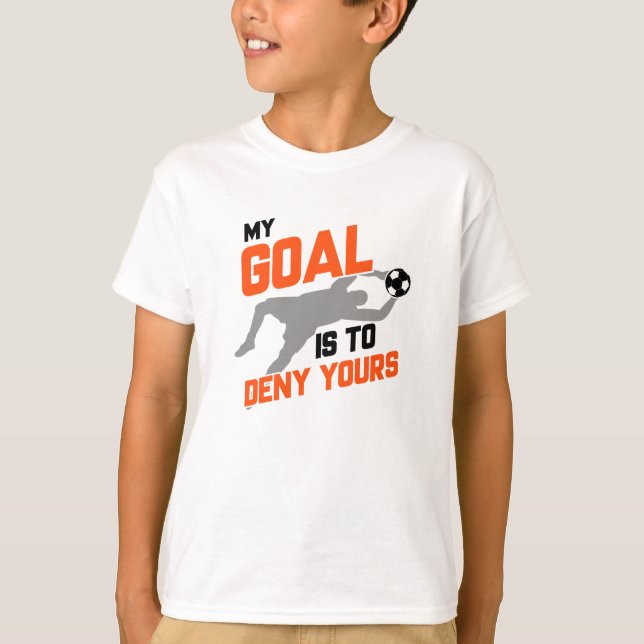 T-shirt Mon But Est De Refuser Votre Jeu De Football. (Devant)