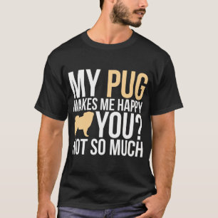 T-shirt Mon Carlin Me Rend Heureux Drôle De Carlin