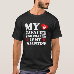 T-shirt Mon Cavalier King Charles est mon Valentin Saint-V