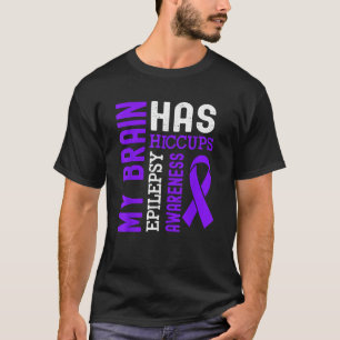 T-shirt Mon Cerveau a des Hoquets Ruban Violet Epilepsie