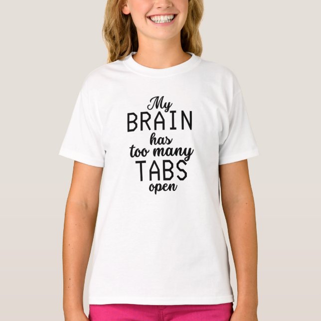 T-shirt Mon Cerveau A Trop De Tabulations Ouvrir Drôle (Devant)