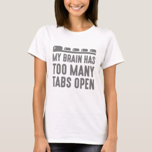 T-shirt Mon Cerveau A Trop D'Onglets Ouverts