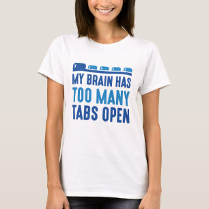 T-shirt Mon Cerveau A Trop D'Onglets Ouverts