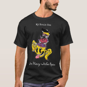 T-shirt Mon Cerveau A Trop D'Onglets Ouverts