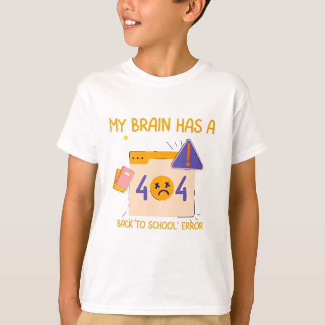 T-shirt "Mon cerveau a une erreur de retour à l'école" (Devant)