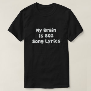 T-SHIRT MON CERVEAU EST 80% PAROLES DE CHANSON