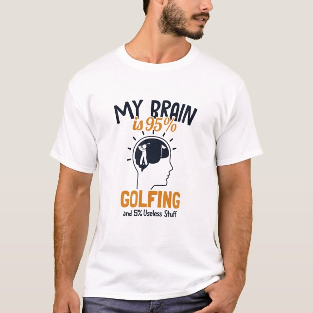 T-shirt Mon Cerveau Est 95% Golfing Legend Player Pro (Devant)