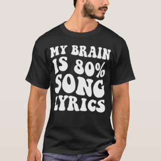 T-shirt Mon cerveau est composé à 80 pour cent de paroles