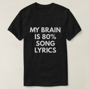 T-shirt Mon cerveau est des textes de chanson de 80%