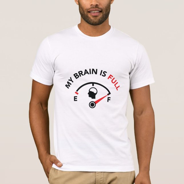 T-shirt Mon cerveau est plein (Devant)