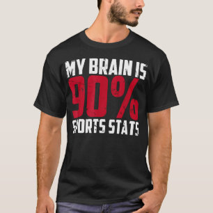 T-shirt Mon cerveau est un athlète de 90 statistiques spor