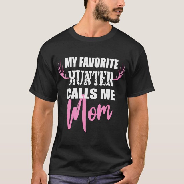 T-shirt Mon Chasseur Favori M'Appelle Maman Deer Chasse Ca (Devant)