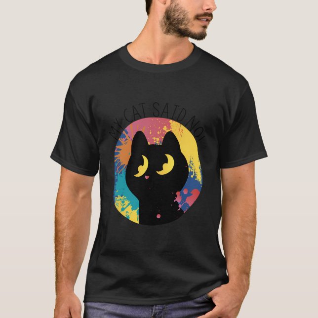T-shirt Mon Chat A Dit Non Chat Homme Chat Noir Animal (Devant)