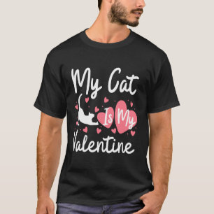 T-shirt Mon chat est mon Valentin, pour chaque amoureux de