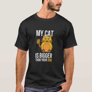 T-shirt Mon chat est plus gros que votre chien - Drôle de