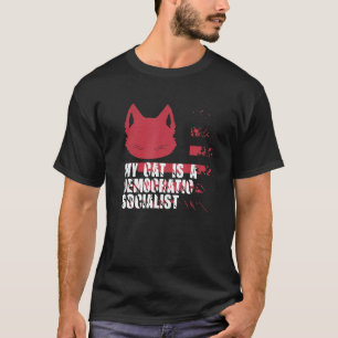 T-shirt Mon chat est un socialiste démocrate  Mème sarcast