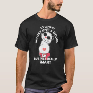 T-shirt Mon chat n'est pas un mannequin mais elle est vrai