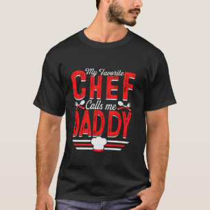 T-shirt Mon Chef Favori M'Appelle Papa Cook Papa Papa Men
