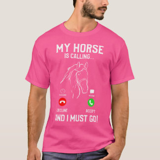 T-shirt Mon Cheval Appelle Et Je Dois Aller Équitation