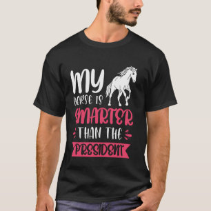 T-shirt Mon cheval est plus intelligent que le président