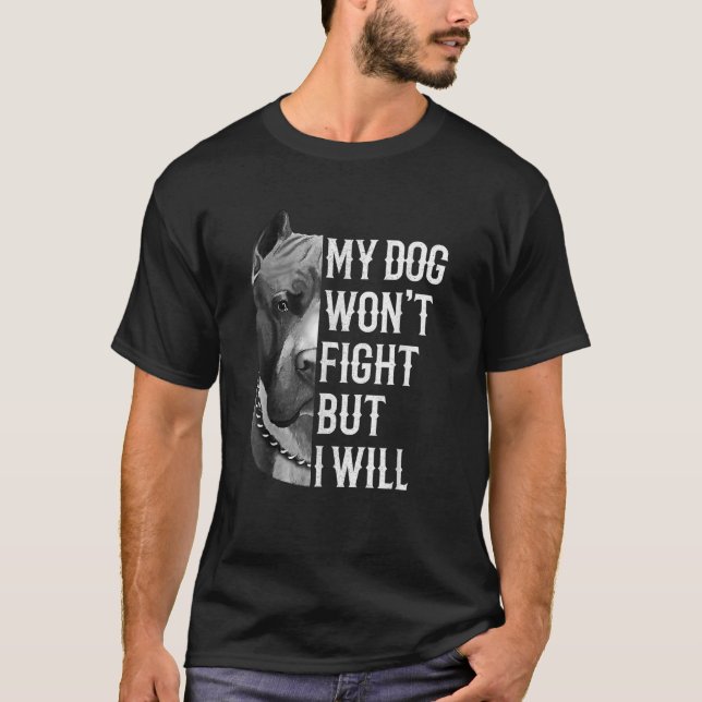 T-shirt Mon chien a gagné à combattre, mais je vais Chiens (Devant)