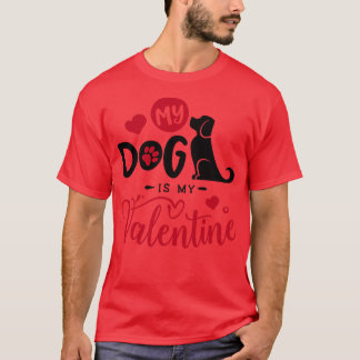 T-shirt Mon chien est ma Saint Valentin