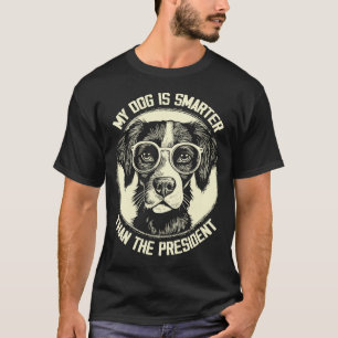 T-shirt Mon Chien Est Plus Intelligent Que Le Président, D
