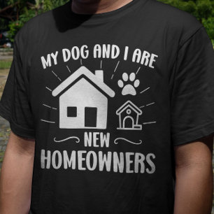 T-shirt Mon chien et moi sommes propriétaires de nouvelles