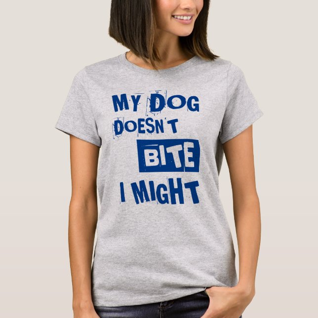 T-shirt Mon chien ne mord pas | Citation drôle (Devant)