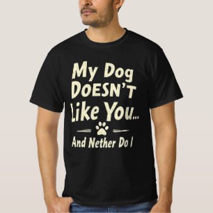 T-shirt « Mon chien ne vous aime pas » - Rétro sar