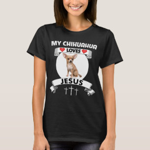 T-shirt Mon Chihuahua aime Jésus Croix chrétienne Famille