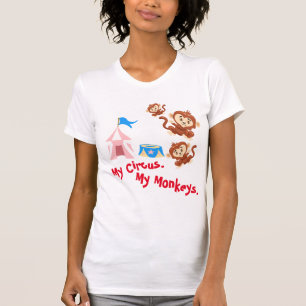 T-shirt Mon cirque. Mes singes.