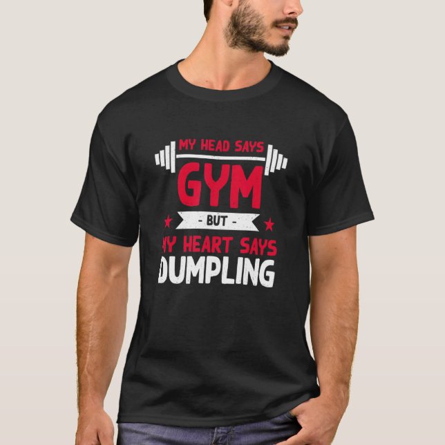 T-shirt Mon Coeur Dit Dumpling Workout Humour Gym Dim Sum (Devant)