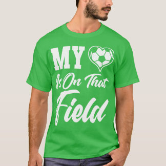 T-shirt Mon Coeur Est Sur Ce Champ