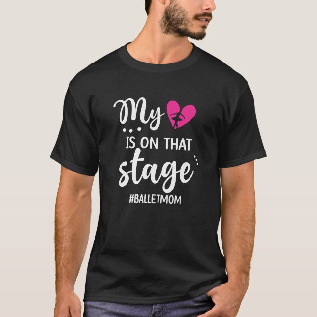 T-shirt Mon Coeur Est Sur Cette Scène Ballet Maman D'Une B (Devant)