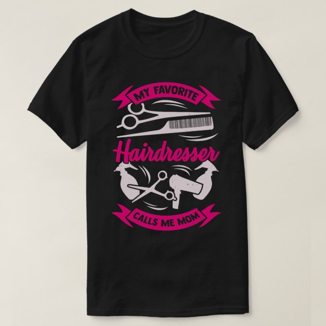 T-shirt Mon Coiffeur Favori M'Appelle Maman (Design devant)