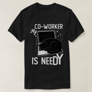T-shirt Mon collègue est drôle chat nécessiteux ordinateur